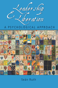 Leadership and Liberation (A Psychological Approach) by Seán Ruth, 9780415649650