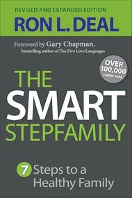 The Smart Stepfamily (Seven Steps to a Healthy Family) by Ron L. Deal, Gary Chapman, 9780764212062