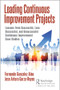 Leading Continuous Improvement Projects (Lessons from Successful, Less Successful, and Unsuccessful Continuous Improvement Case Studies) by Fernando Gonzalez Aleu, Jose Arturo Garza-Reyes, 9780367271671