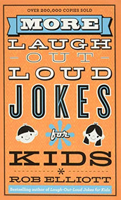 More Laugh-Out-Loud Jokes for Kids by Rob Elliott, 9780800788216