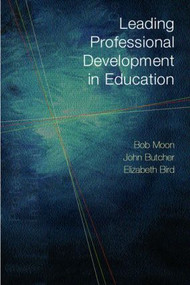 Leading Professional Development in Education OU Reader by Elizabeth Bird, John Butcher, Bob Moon, 9780415243827