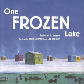 One Frozen Lake by Deborah Jo  Larson, Steve  Johnson, 9780873518666