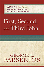 First, Second, and Third John by George L. Parsenios, Mikeal C. Parsons, Charles Talbert, 9780801033421