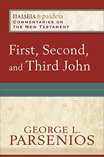 First, Second, and Third John by George L. Parsenios, Mikeal C. Parsons, Charles Talbert, 9780801033421