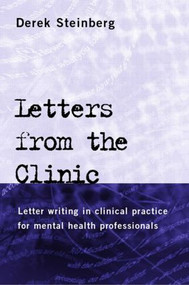 Letters From the Clinic (Letter Writing in Clinical Practice for Mental Health Professionals) by Derek Steinberg, 9780415205047