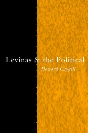 Levinas and the Political by Howard Caygill, 9780415112499