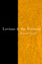 Levinas and the Political by Howard Caygill, 9780415112499