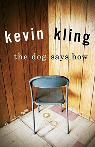 The Dog Says How - 9781681341187 by Kevin  Kling, 9781681341187