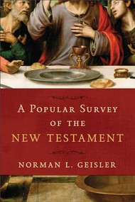 A Popular Survey of the New Testament by Norman L. Geisler, 9780801016615