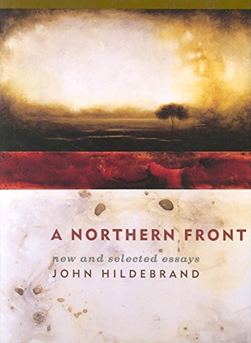 A Northern Front (New and Selected Essays) by John  Hildebrand, 9780873515283