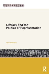 Literacy and the Politics of Representation by Mary Hamilton, 9780415686167