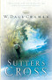 Sutter's Cross by W. Dale Cramer, 9780764227837