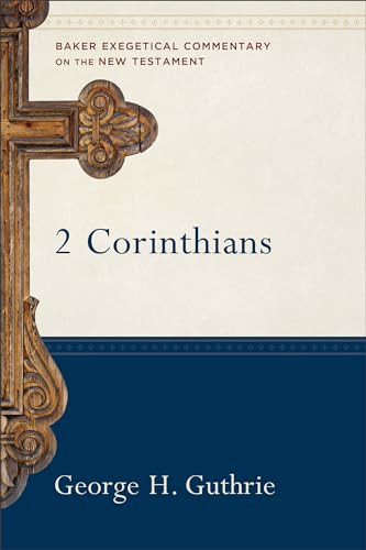 2 Corinthians - 9780801026737 by George H. Guthrie, Robert W. Yarbrough, Robert Stein, 9780801026737