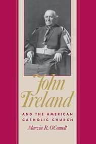 John Ireland and the American Catholic Church - 9781681341088 by Marvin  O'Connell, 9781681341088