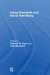 Living Standards and Social Well-Being by Deborah Figart, John Marangos, 9780415657952