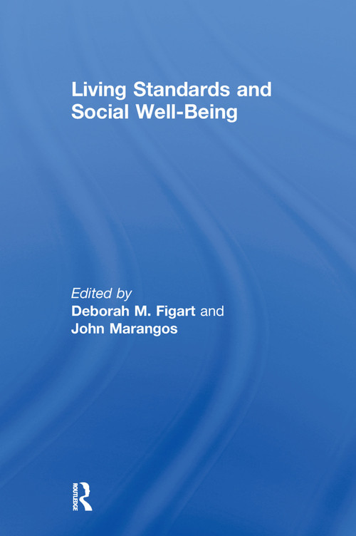 Living Standards and Social Well-Being by Deborah Figart, John Marangos, 9780415657952