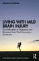 Living with Mild Brain Injury (The Difficulties of Diagnosis and Recovery from Post-Concussion Syndrome) - 9780367524081 by Pauline O'Connor, 9780367524081