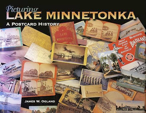Picturing Lake Minnetonka (A Postcard History) by James  Ogland, 9780873514026