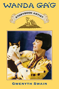 Wanda Gag (Storybook Artist) by Gwenyth  Swain, 9780873515443