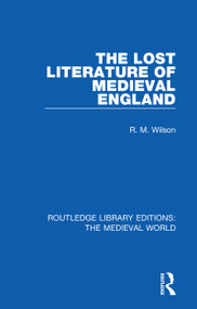 The Lost Literature of Medieval England - 9780367196738 by R. M. Wilson, 9780367196738
