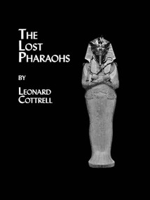 Lost Pharaohs by Leonard Cottrell, 9780415649797