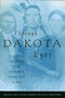 Through Dakota Eyes (Narrative Accounts of the Minnesota Indian War of 1862) by Gary Clayton  Anderson, Alan R.  Woolworth, 9780873512169
