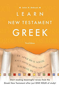 Learn New Testament Greek by John H. Dobson, 9780801017261