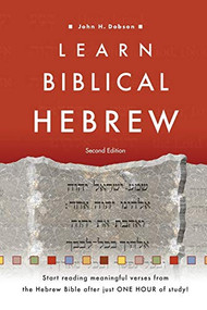 Learn Biblical Hebrew by John H. Dobson, 9780801097423