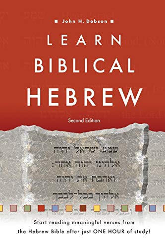 Learn Biblical Hebrew by John H. Dobson, 9780801097423
