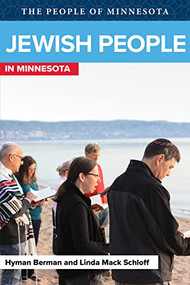 Jewish People in Minnesota by Hyman Berman, Linda Mack Schloff, Bill Holm, 9780873514187
