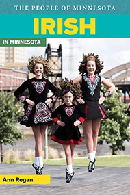 Irish in Minnesota by Ann  Regan, Bill  Holm, 9780873514194