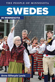Swedes in Minnesota by Anne  Gillespie Lewis, Bill  Holm, 9780873514781