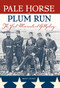 Pale Horse At Plum Run (The First Minnesota at Gettysburg) by Brian  Leehan, 9780873515115