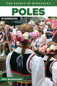 Poles in Minnesota by John  Radzilowski, Bill  Holm, 9780873515160
