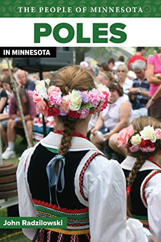 Poles in Minnesota by John  Radzilowski, Bill  Holm, 9780873515160