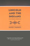 Lincoln and the Indians (Civil War Policy and Politics) by David A.  Nichols, 9780873518758