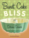 Bundt Cake Bliss (Delicious Desserts from Midwest Kitchens) by Susanna  Short, Dorothy  Dalquist, 9780873515856