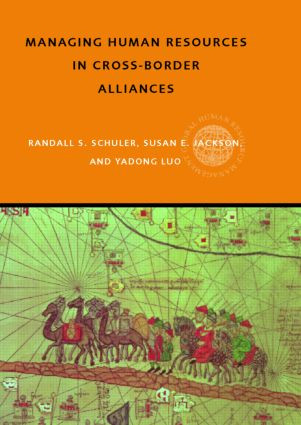 Managing Human Resources in Cross-Border Alliances by Susan E Jackson, Yadong Luo, Randall S Schuler, 9780415369473