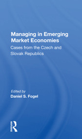 Managing In Emerging Market Economies (Cases From The Czech And Slovak Republics) - 9780367157593 by Daniel S Fogel, 9780367157593