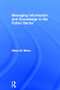 Managing Information and Knowledge in the Public Sector by Eileen Milner, 9780415204224
