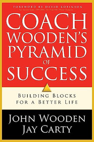 Coach Wooden's Pyramid of Success (Building Blocks for a Better Life) by John Wooden, Jay Carty, David Robinson, 9780800726256