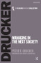 Managing in the Next Society by Peter Drucker, 9780750685054