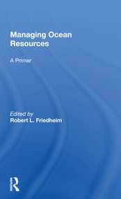 Managing Ocean Resources (a Primer) - 9780367171544 by Robert L Friedheim, 9780367171544