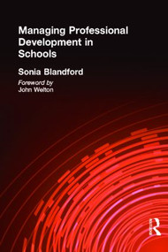 Managing Professional Development in Schools by Sonia Blandford, 9780415197595