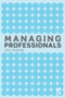 Managing Professionals by Hans de Bruijn, 9780415565097