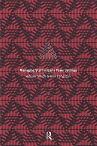 Managing Staff in Early Years Settings by Ann Langston, Adrian Smith, 9780415171533
