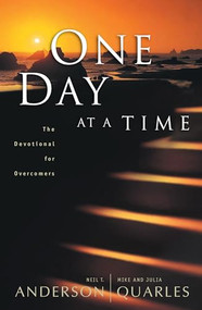 One Day at a Time (The Devotional for Overcomers) by Neil T. Anderson, Mike Quarles, Julia Quarles, 9780764213953