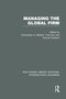 Managing the Global Firm (RLE International Business) by Christopher Bartlett, Yves Doz, Gunnar Hedlund, 9780415751933