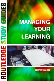 Managing Your Learning by Geoffrey Squires, 9780415237659