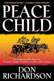 Peace Child by Don Richardson, 9780764215612